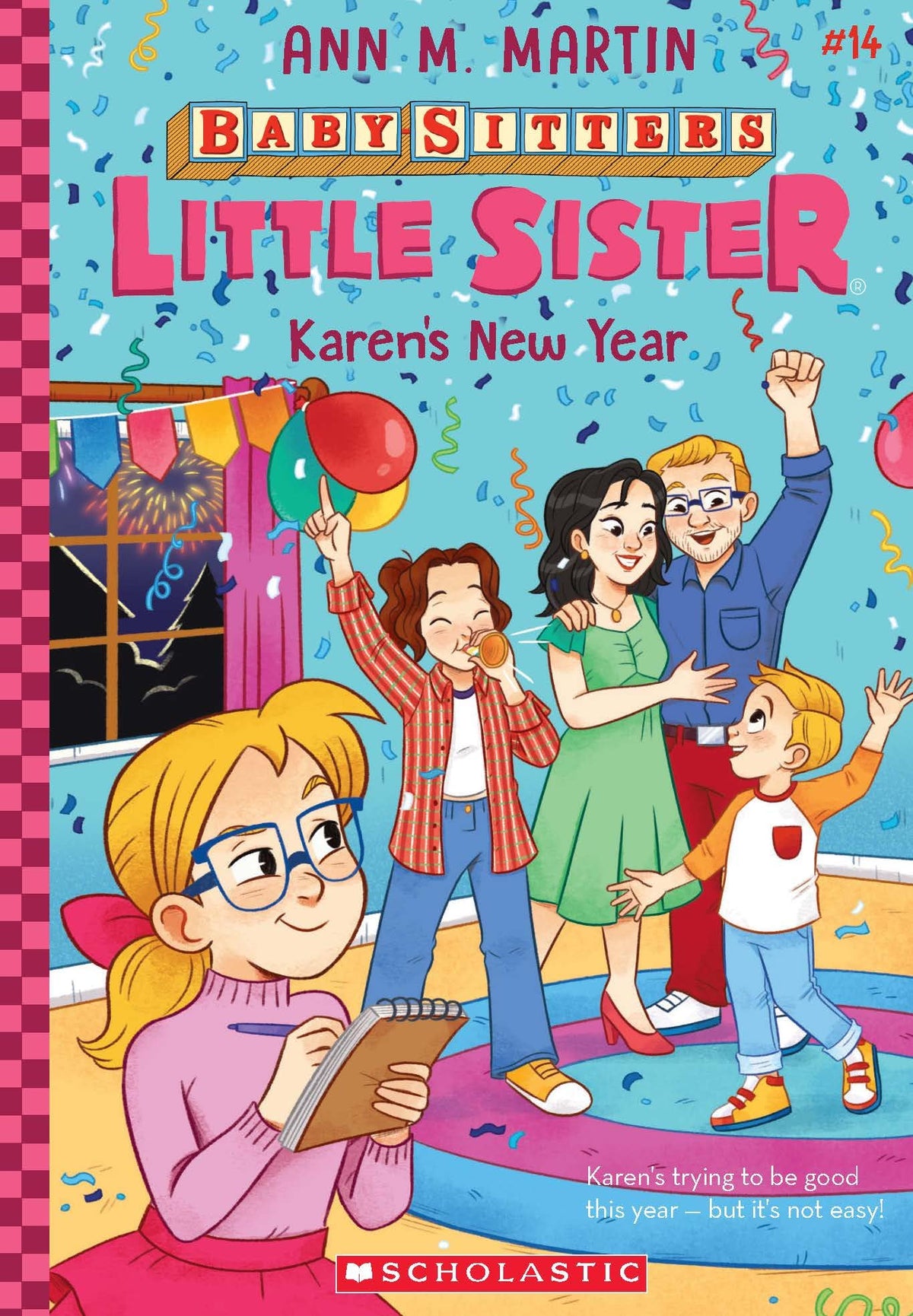 The Baby-Sitters Little Sister #14: Karen'S New Year by Ann M Martin