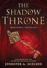 The Ascendance Series, Book #03: the Shadow Throne by Jennifer A. Nielsen