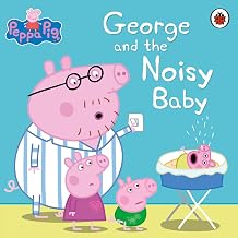 Peppa Pig: George and the Noisy Baby [Paperback] [Mar 05, 2015] NA by Ladybird