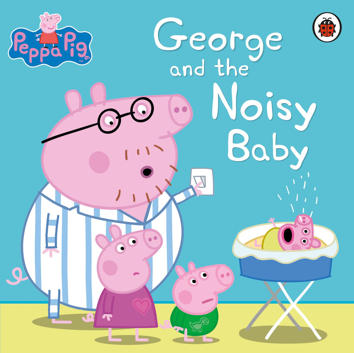 Peppa Pig: George and the Noisy Baby [Paperback] [Mar 05, 2015] NA by Ladybird