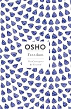 Freedom : The Courage To Be Yourself- OSHO by Osho