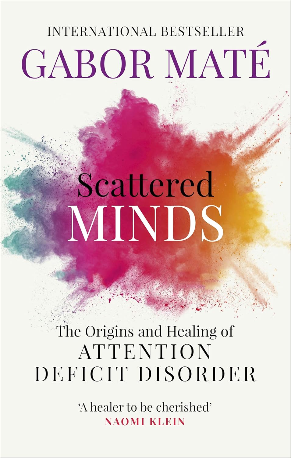 Scattered Minds by Dr Gabor Maté