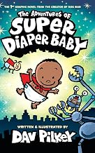 The Adventures of Super Diaper Baby: Color Edition (captain Underpants) by Dav Pilkey
