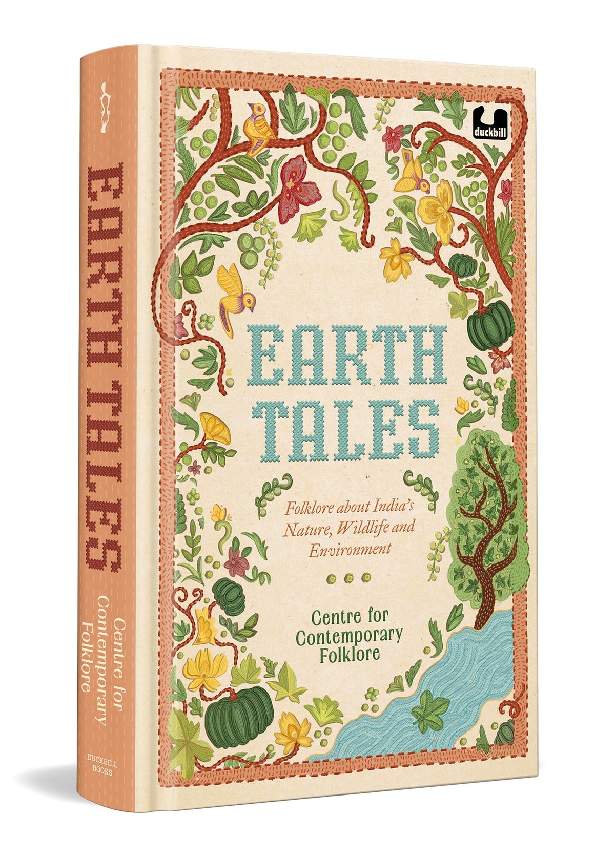 Earth Tales: Folklore About India's Nature, Wildlife And Environment by The Centre For Contemporary Folklore