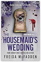 The Housemaid's Wedding by Freida Mcfadden