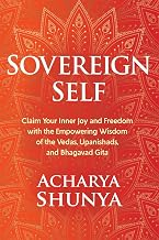 Sovereign Self by Acharya Shunya