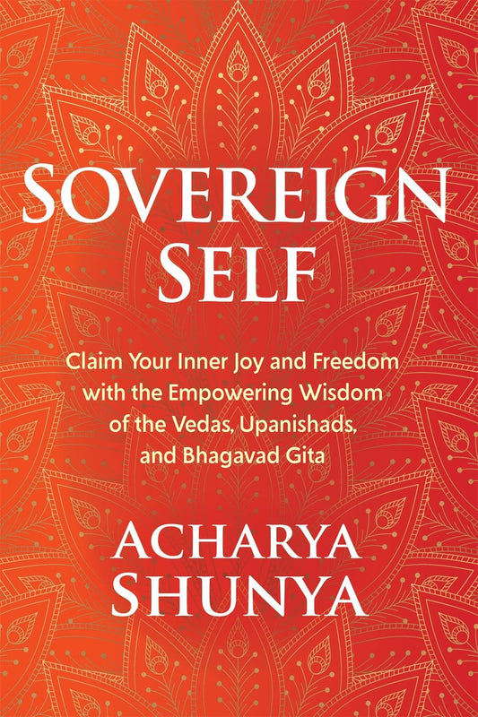 Sovereign Self by Acharya Shunya