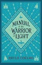Manual of the Warrior of Light by Coelho Paulo