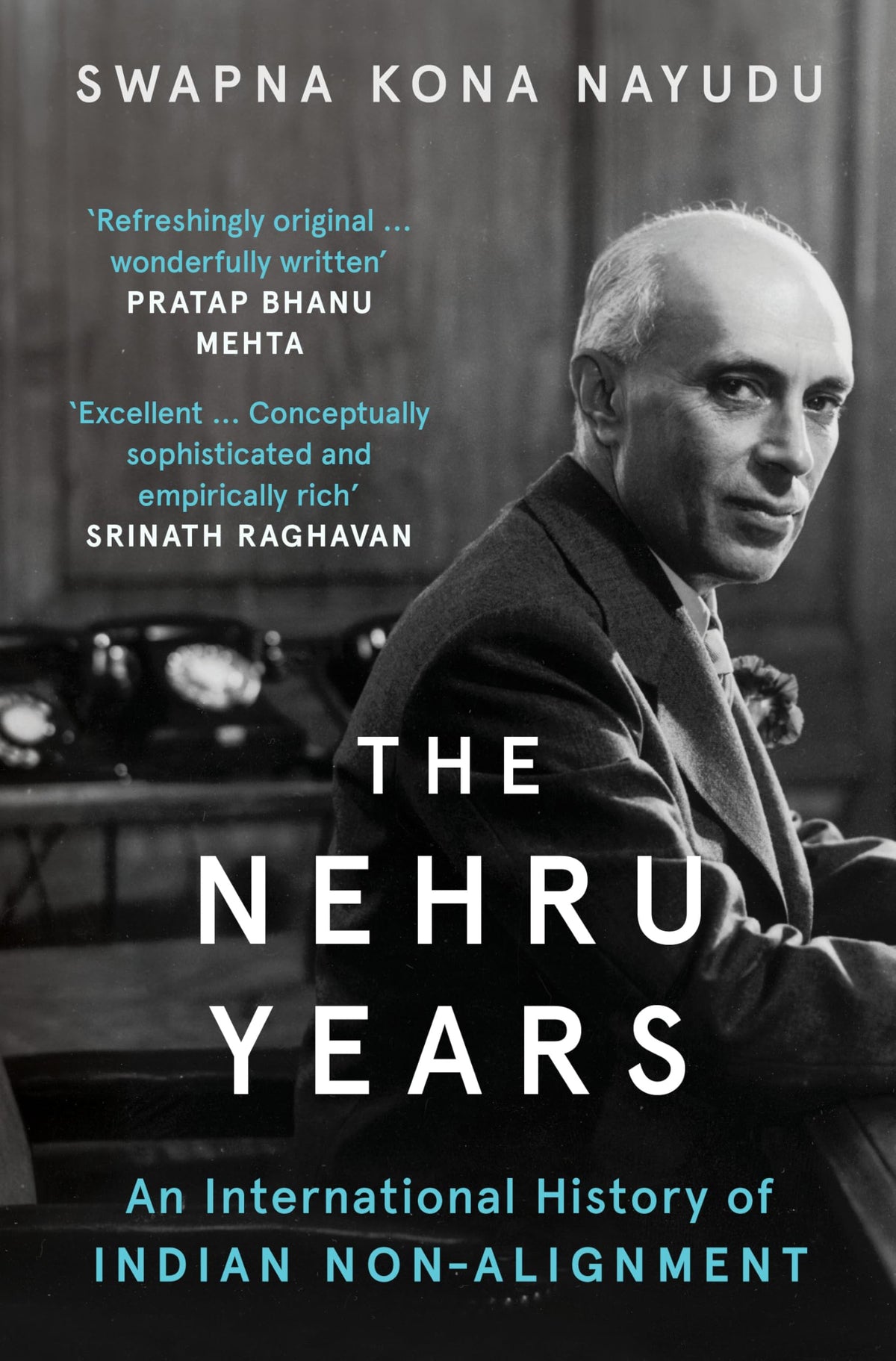 The Nehru Years by Swapna Kona Nayudu