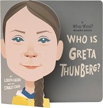 Who Is Greta Thunberg?: A Who Was? Board Book by Lisbeth Kaiser