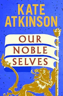 Our Noble Selves by Kate Atkinson