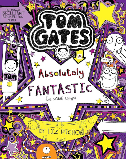 Tom Gates #05 Absolutely Fantastic (at Some Things) by Liz Pichon