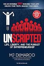 Unscripted: Life, Liberty, and the Pursuit of Entrepreneurship by M J Demarco