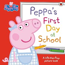 Ladybird Peppa Pig Peppas First Day at School A Lift-the-Flap Picture Book. by Peppa Pig