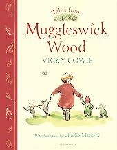 Bloomsbury Childrens Books Bloomsbury Tales from Muggleswick Wood A magical bedtime treasury. by Vicky Cowie