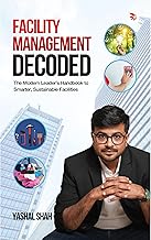 Facility Management Decoded by Yashal Shah