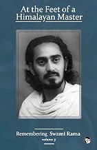 At the Feet of a Himalayan Master – Volume 3 Remembering Swami Rama by Edited By Dr Prakash Keshaviah