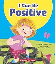 I Can Be Positive (learn About: Your Best Self) by Meredith Rusu