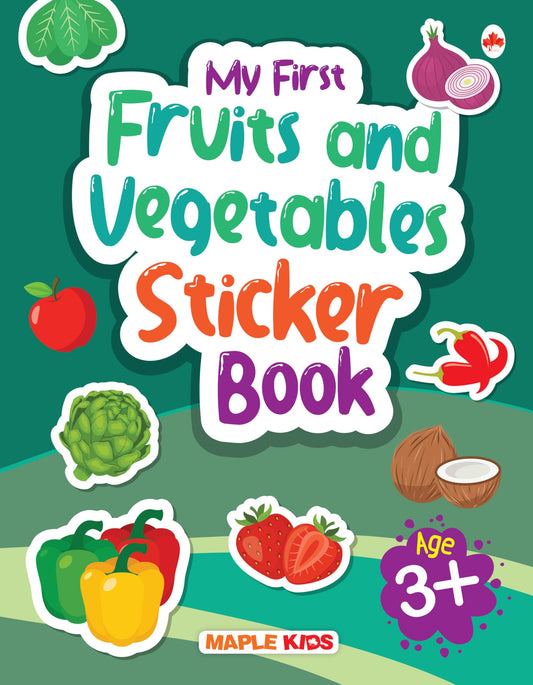 My First Fruits and Vegetables Sticker Book -Age3+ by Maple Press