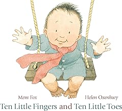 Ten Little Fingers and Ten Little Toes by Mem Fox