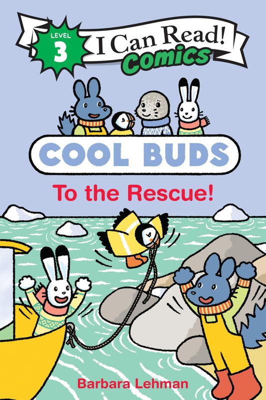 Cool Buds: To the Rescue!: A Caldecott Honor Arctic Comic About Friendship for Kids (Ages 4-8) by Barbara Lehman