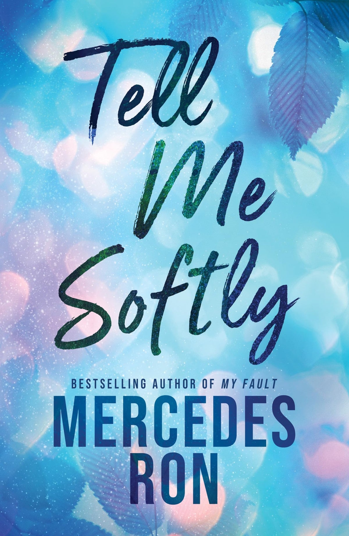 Tell Me Softly by Mercedes Ron
