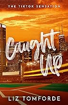 Caught Up: Windy City Book 3 (Windy City Series) by Liz Tomforde