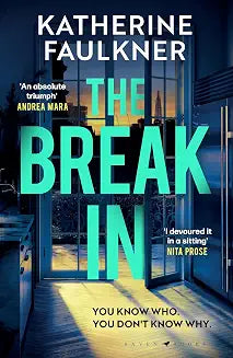 The Break-In by Katherine Faulkner
