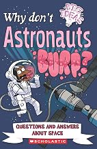 Why Don’T Astronauts Burp? by William Potter, Luke Seguin-Magee Anne Rooney