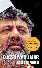 D.K. Shivakumar by Rasheed Kidwai