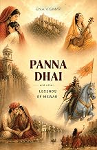 Panna Dhai and Other Legends of Mewar by Ena Vismay