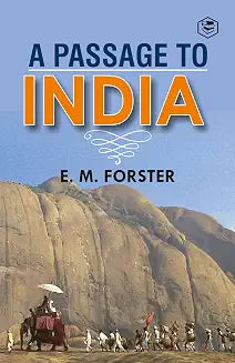A Passage to India by E M Forster