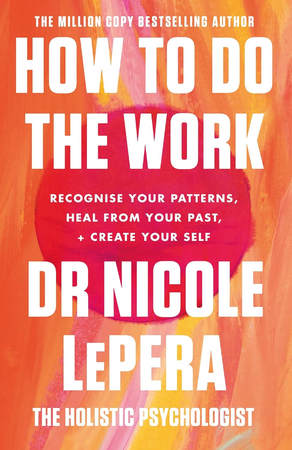 HOW TO DO THE WORK by Nicole LePera