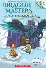 Dragon Masters #28: Night of the Dream Dragon (a Branches Book) by Tracey West