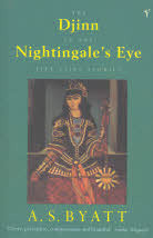 The Djinn in the Nightingale's Eye: Five Fairy Stories by A.S.Byatt