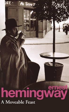 A Moveable Feast by Ernest Heming