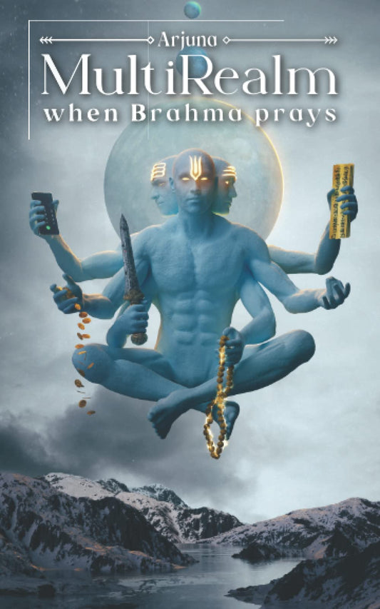 MultiRealm: When Brahma Prays