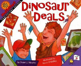 Dinosaur Deals: A MathStart Story About Equivalent Values Through Card Trading for Kids by Stuart J. Murphy