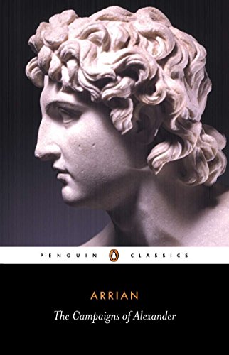 The Campaigns of Alexander by Arrian