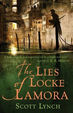 The Lies of Locke Lamora by Lynch Scott