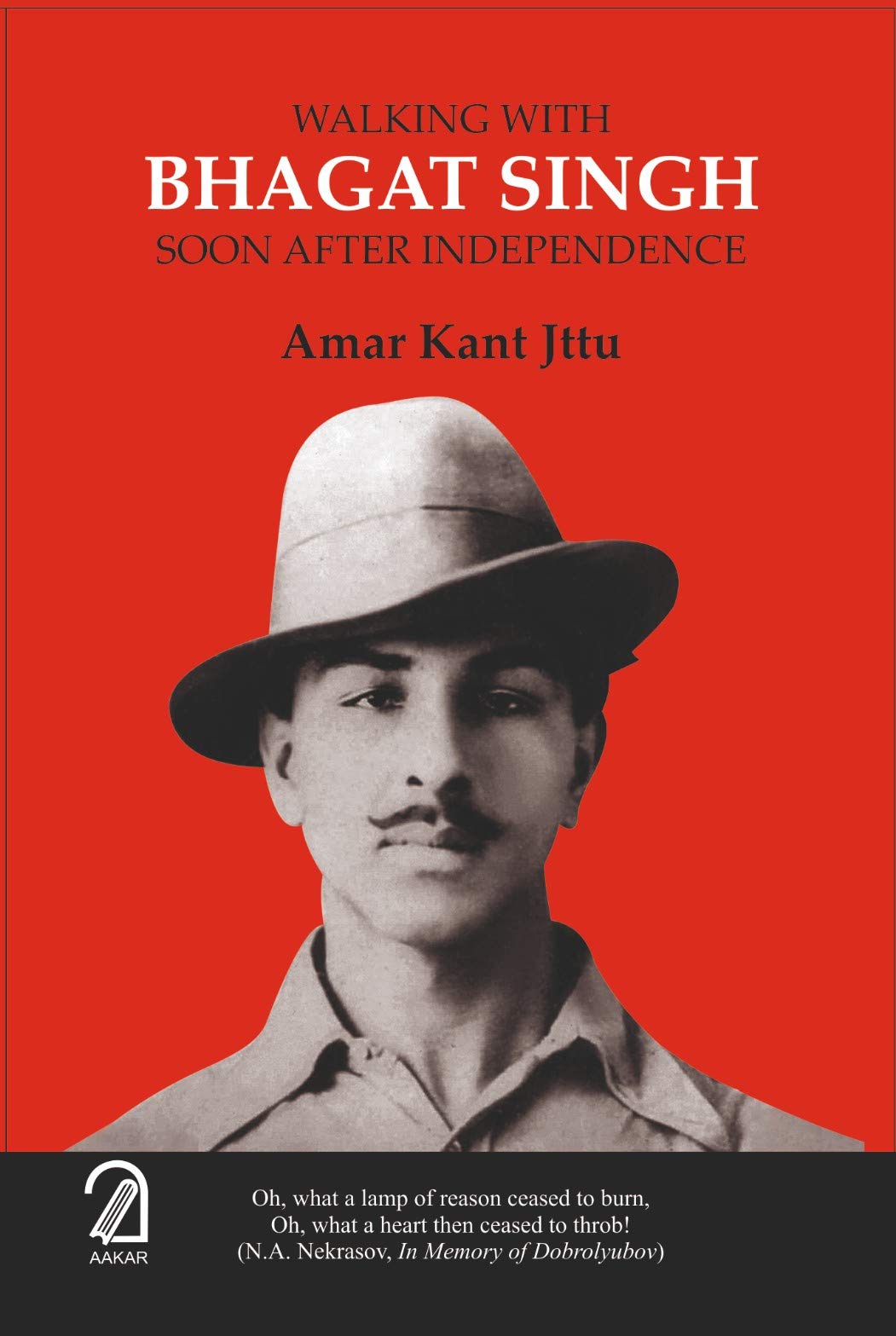 Aakar Books Walking With Bhagat Singh: Soon After Independence