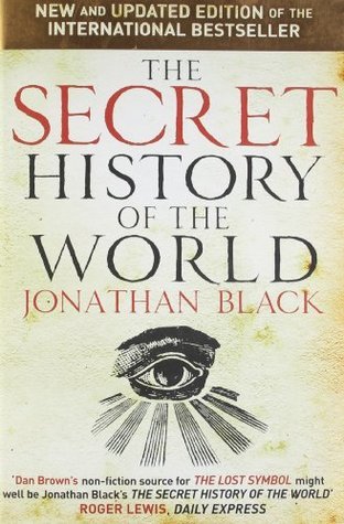The Secret History of the World by Jonathan Black