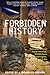 Forbidden History: Prehistoric Technologies, Extraterrestrial Intervention, and the Suppressed Origins of Civilization