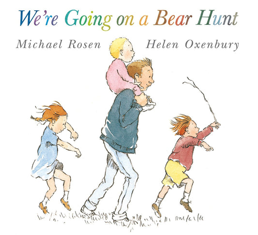 We're Going on a Bear Hunt by M & Oxenbury H Rosen