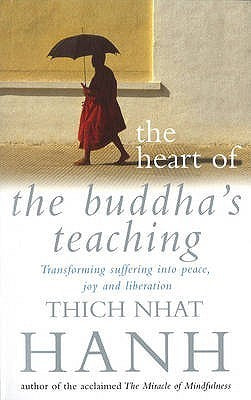 The heart of buddha's teaching by Thich Nhat Hanh