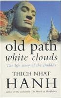 Old Path White Clouds: The Life Story of the Buddha