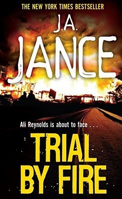 Trial By Fire by J A Jance
