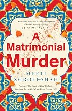 A Matrimonial Murder by Meeti Shroff-Shah