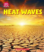 HEAT WAVES (LEARN ABOUT: WILD WEATHER)
