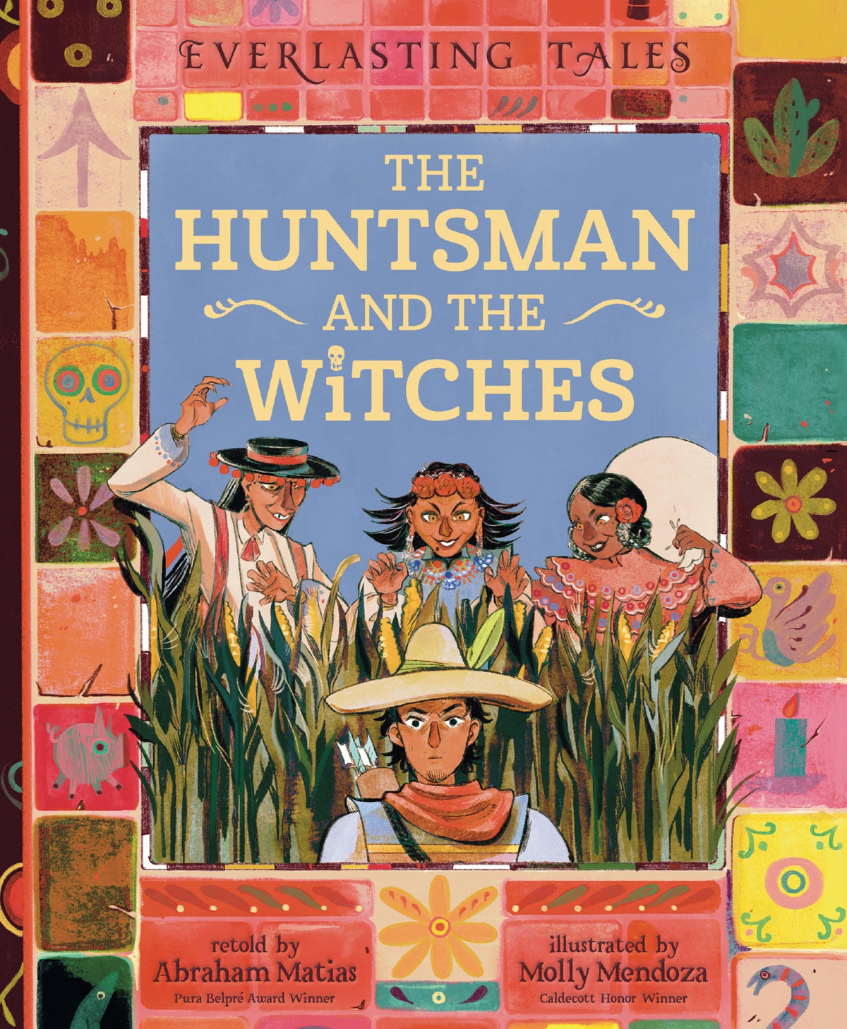 The Huntsman and the Witches by Abraham; Mendoza, Molly Matias